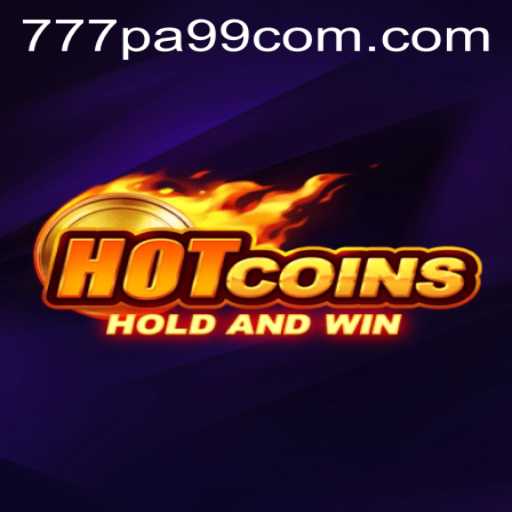 Discover the Exciting World of HotCoins: A Thrilling Gaming Experience with 777pa99.com